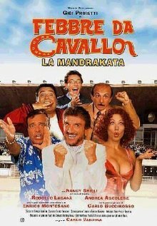 Безумные скачки: Афера Мандраке / Febbre da cavallo - La mandrakata