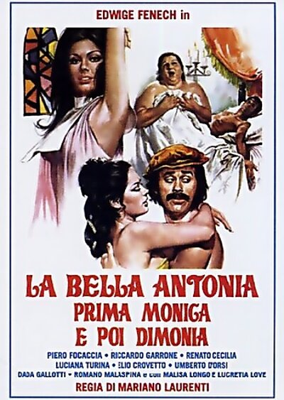 Великолепная Антония, поначалу монахиня, а после фурия / La bella Antonia, prima Monica e poi Dimonia