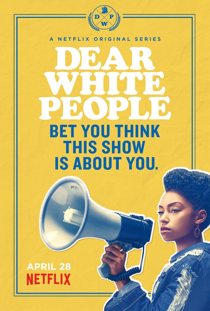 Дорогие белые / Dear White People