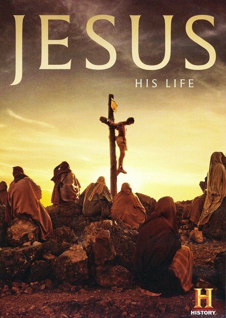 Иисус: Его жизнь / Jesus: His Life