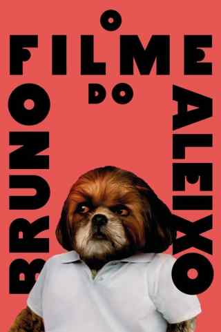 Фильм Бруно Алейшу / O Filme do Bruno Aleixo