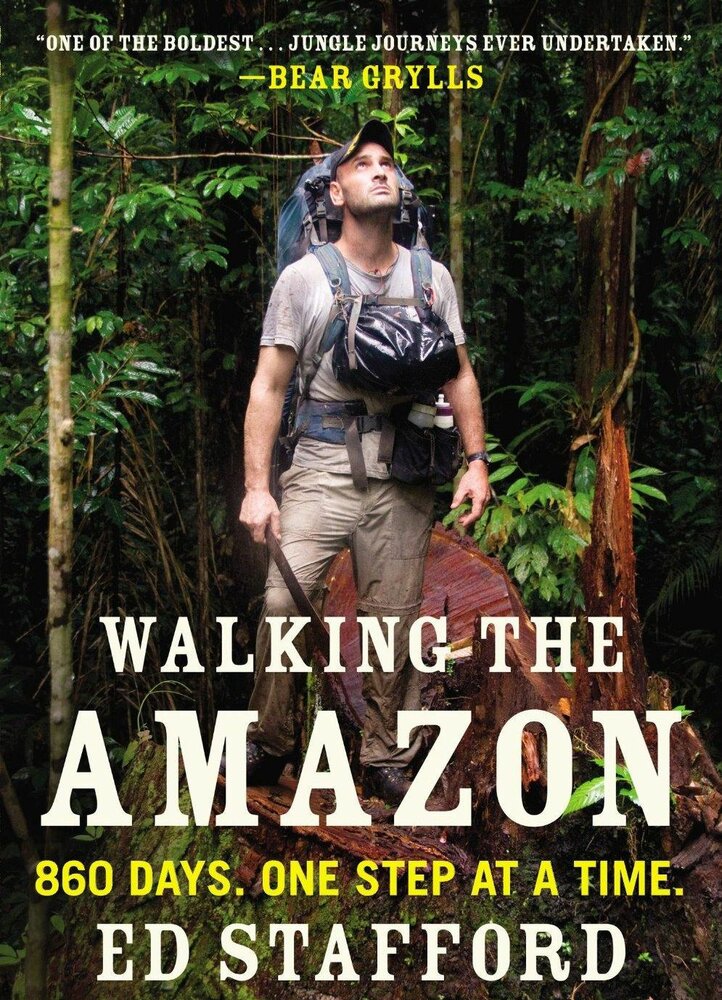 Пешком по Амазонке / Walking the Amazon