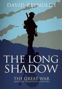 Длинные тени Первой мировой войны / Long Shadow