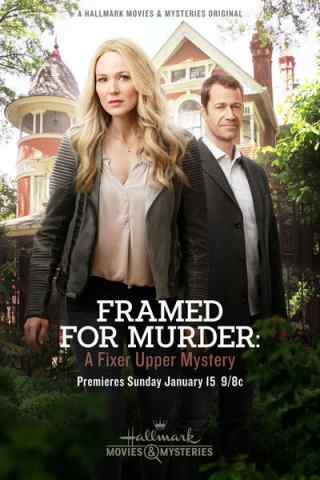 Мастер расследований: Обвинен в убийстве / Framed for Murder: A Fixer Upper Mystery