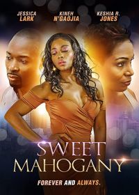 Милая Махагони / Sweet Mahogany