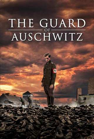 Стражник Освенцима / The Guard of Auschwitz