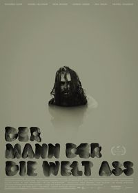 Человек, который съел мир / Der Mann der die Welt aß