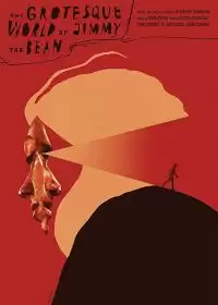 Гротескный мир Джимми Бобка / The Grotesque World of Jimmy the Bean