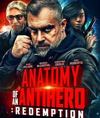Анатомия антигероя: Искупление / Anatomy of an Antihero: Redemption