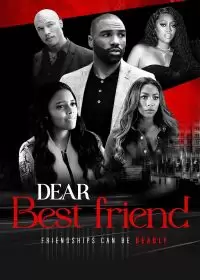 Дорогая лучшая подруга / Dear Best Friend