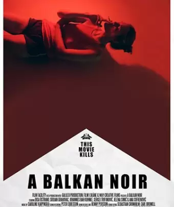 Балканский нуар / A Balkan Noir