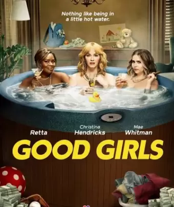 Хорошие девчонки / Good Girls