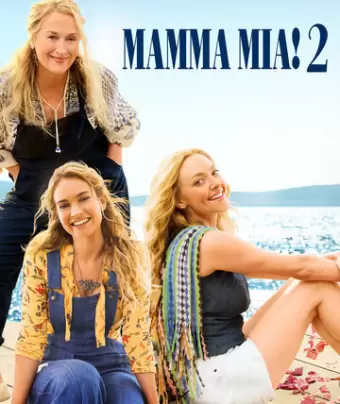Mamma Mia! 2 / Mamma Mia! Here We Go Again