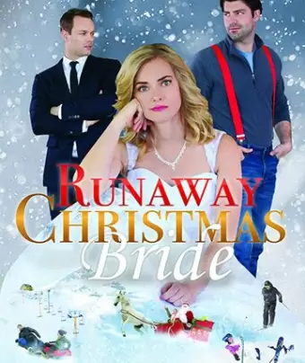 Сбежавшая невеста / Runaway Christmas Bride