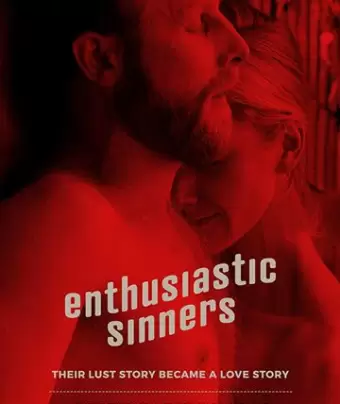Исступлённые грешники / Enthusiastic Sinners