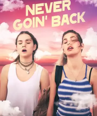 Никогда не возвращайтесь / Never Goin' Back