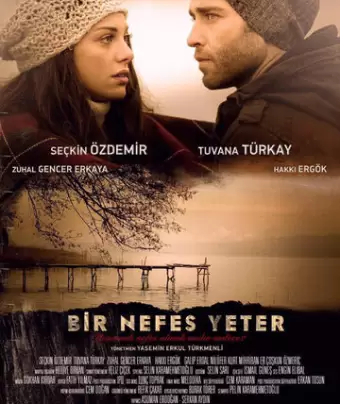 Хватит одного дыхания / Bir Nefes Yeter