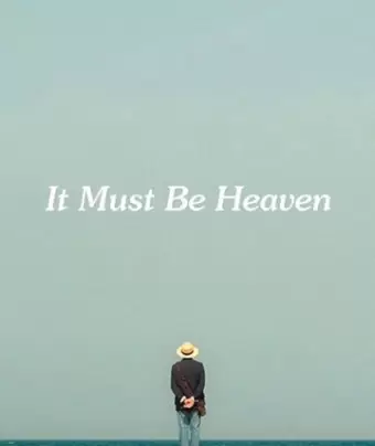 Должно быть, это рай / It Must Be Heaven