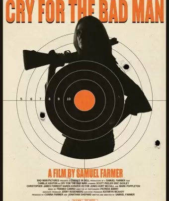 Оплакивать негодяев / Cry for the Bad Man