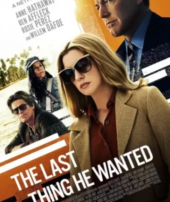 Последнее, чего он хотел / The Last Thing He Wanted