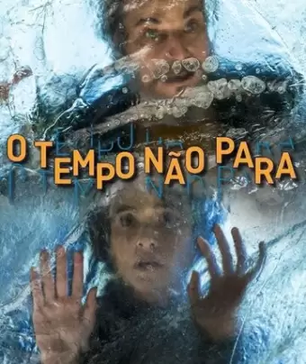 Время не остановить / O Tempo Não Para