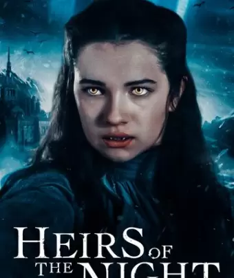 Наследники ночи / Heirs of the Night