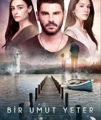 Достаточно одной надежды / Bir Umut Yeter