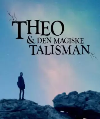 Волшебный талисман / Theo & Den Magiske Talisman