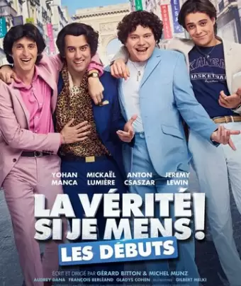 Это правда, если я вру! Начало / La verite si je mens! Les debuts