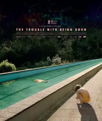 Беда в том, чтобы родиться / The Trouble with Being Born
