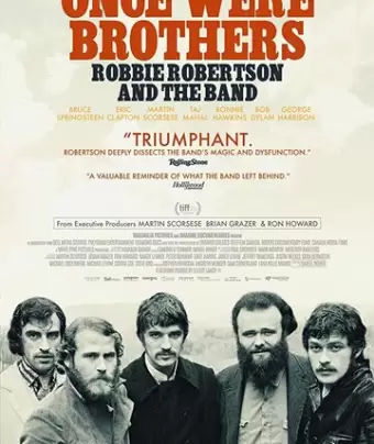 Когда-то были братьями: Робби Робертсон и Зе Бэнд / Once Were Brothers: Robbie Robertson and The Band