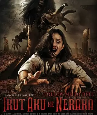 Иди за мной в ад / Ikut Aku ke Neraka