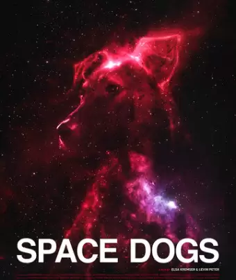 Космические собаки / Space Dogs