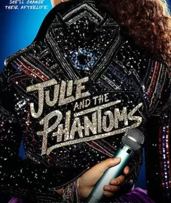 Джули и призраки / Julie and the Phantoms