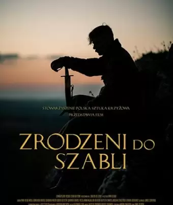 Рождённые с саблей / Zrodzeni do szabli