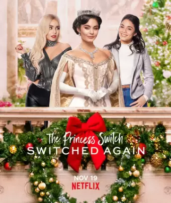 На месте принцессы: Новая жизнь / The Princess Switch: Switched Again