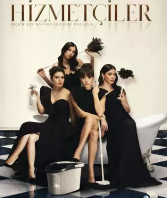 Служанки / Hizmetçiler