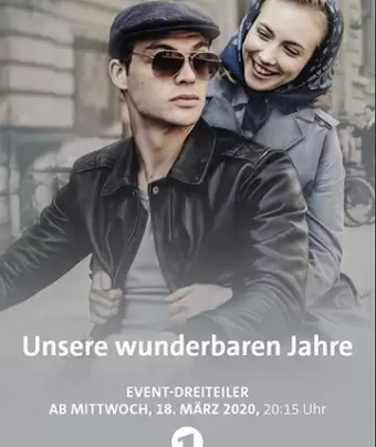 Наши чудесные годы / Unsere wunderbaren Jahre