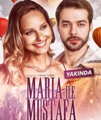Мария и Мустафа / Maria ile Mustafa