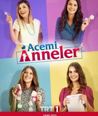 Неопытные мамы / Acemi anneler