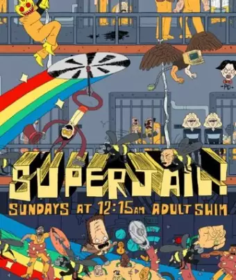 Тюряга / Superjail!