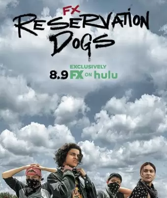 Псы резервации / Reservation Dogs