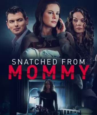 Ярость матери / Snatched from Mommy