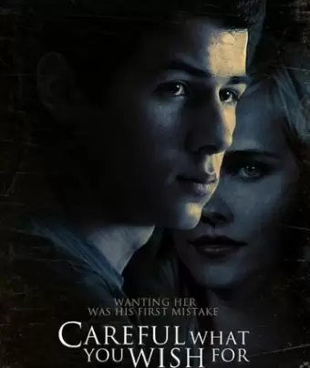 Осторожнее с желаниями / Careful What You Wish For