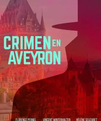 Убийство в Авероне / Crime en Aveyron