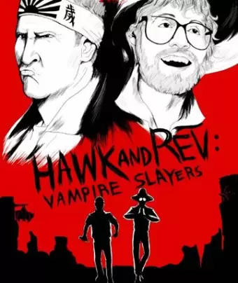 Хоук и Рев: Истребители вампиров / Hawk and Rev: Vampire Slayers