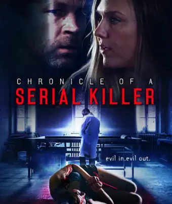 Хроника серийного убийцы / Chronicle of a Serial Killer