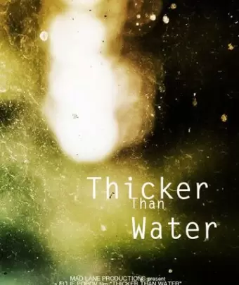 Гуще чем вода / Thicker Than Water