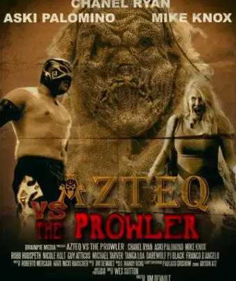 Ацтек против Бродяги / Azteq vs the Prowler