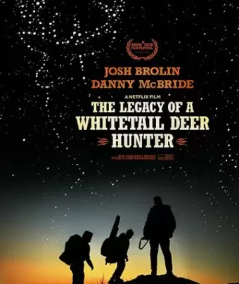 Наследие охотника на белохвостого оленя / The Legacy of a Whitetail Deer Hunter